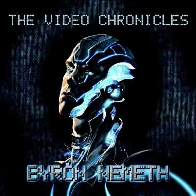 Byron Nemeth - The Video Chronicles