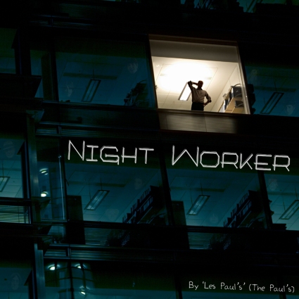 "Les Paul's" (The Paul's) - Night Worker