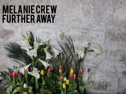 Melanie Crew - Further Away