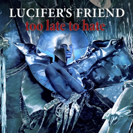 Lucifer’s Friend: Too Late to Hate