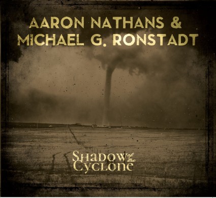 Aaron Nathans & Michael G. Ronstadt - Shadow of the Cyclone