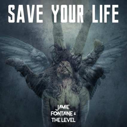 Jamie Fontaine and the Level - Save Your Life