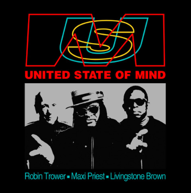 Robin Trower, Maxi Priest & Livingstone Brown – United State of Mind