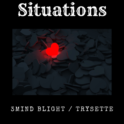 3Mind Blight feat. Trysette - Situations