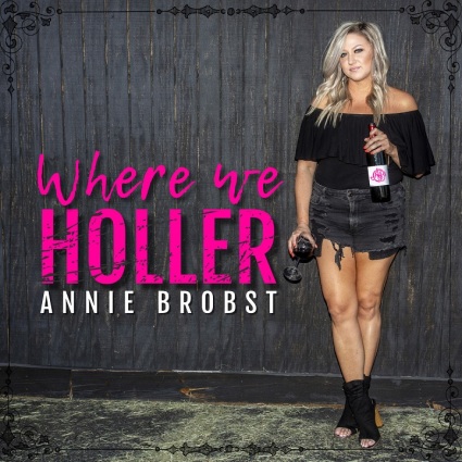 Annie Brobst - Where We Holler