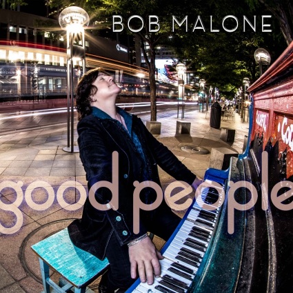 Bob Malone – Good People