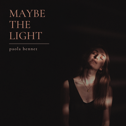 Paola Bennet – Maybe the Light