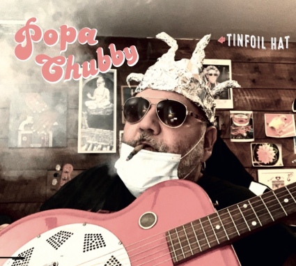 Popa Chubby – Tinfoil Hat