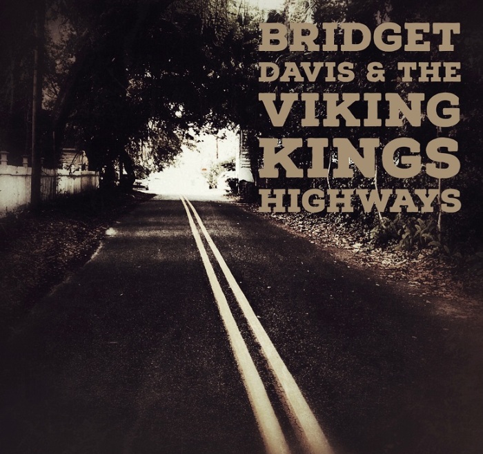 Bridget Davis & the Viking Kings – "Highways"