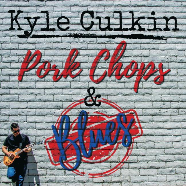 Kyle Culkin – Pork Chops & Blues