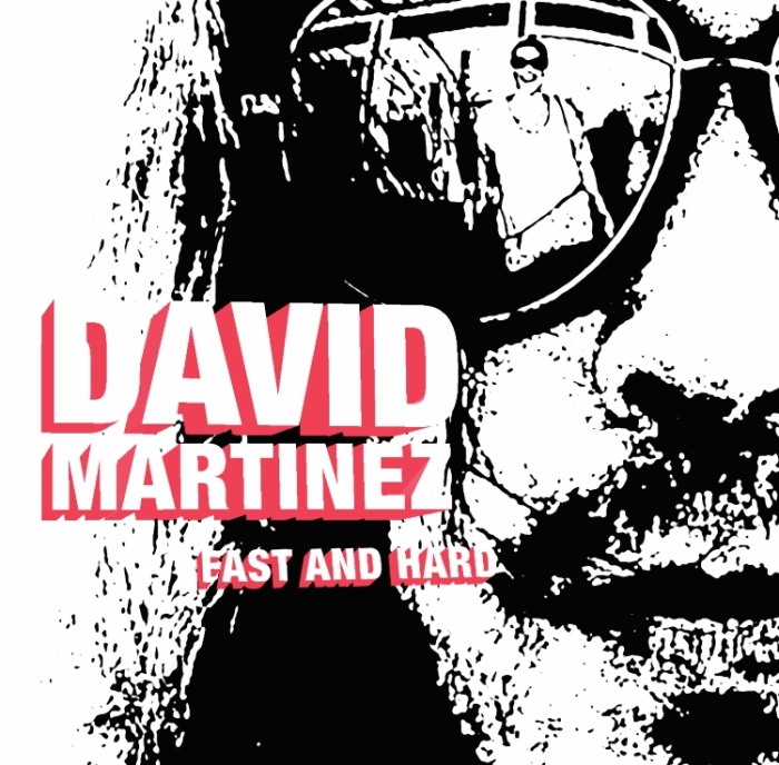 David Martinez – "Fast and Hard"