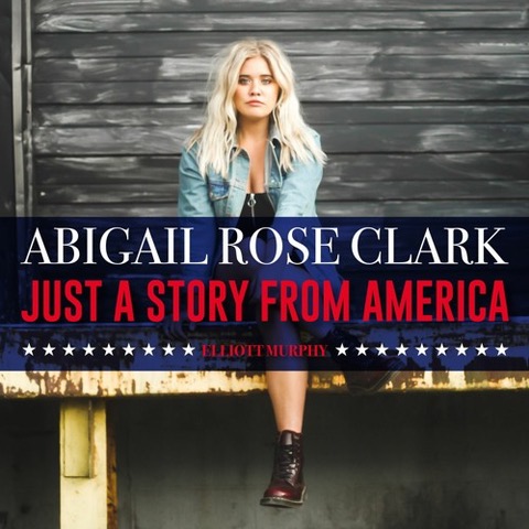 Abigail Rose Clark – "Just a Story From America"