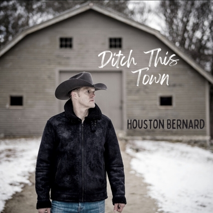 Houston Bernard – Ditch This Town album cover